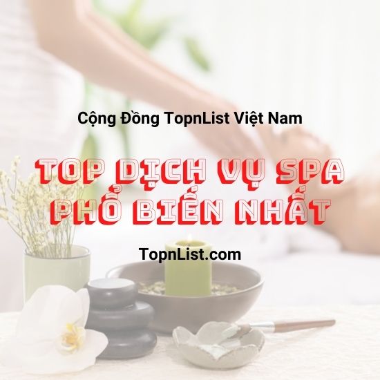 Top 10 dịch vụ spa làm đẹp phổ biến, hot nhất hiện nay - Top 10 Dịch Vụ Spa Làm Đẹp Chất Nhất Hiện Nay Top 10 dịch vụ spa làm đẹp phổ biến, hot nhất hiện nay