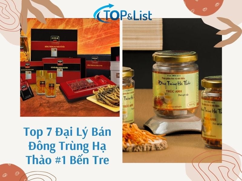 - Top 7 Đại Lý Bán Đông Trùng Hạ Thảo Tốt Nhất Ở Bến Tre - Top 7 Đại Lý Bán Đông Trùng Hạ Thảo Tốt Nhất Ở Bến Tre